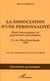 La dissociation d'une personnalité - Etude biographique de psychologie pathologique - Le cas Miss Beauchamp 1906