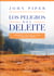 Los peligros del deleite - Atrévete a hacer de Dios tu mayor anhelo
