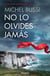 No lo olvides jamás