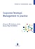 Corporate Strategic Management in practice - Alnatura, VW, Goldman Sachs/Bank of New York Mellon