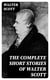 The Complete Short Stories of Walter Scott - Chronicles of the Canongate, The Keepsake Stories, The Highland Widow, The Tapestried Chamber, Halidon Hill, Auchindrane…