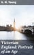 Victorian England: Portrait of an Age