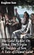 The Gold Sickle; Or, Hena, The Virgin of The Isle of Sen. A Tale of Druid Gaul
