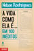 A vida como ela é... em 100 inéditos