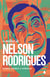 O melhor de Nelson Rodrigues - Teatro, contos e crônicas