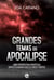 Grandes temas do apocalipse - Uma perspectiva profética impressionante dos últimos tempos