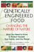 Genetically Engineered Food: Changing the Nature of Nature - What You Need to Know to Protect Yourself, Your Family, and Our Planet