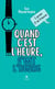 Quand c’est l’heure, c’est l’heure