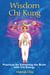 Wisdom Chi Kung - Practices for Enlivening the Brain with Chi Energy