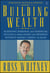 Building Wealth - From Rags To Riches Through Real Estate