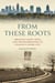 From These Roots - Bringing Light, Hope, and Transformation to Atlanta's Inner City—A Journey of Two Brothers