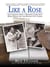 Like a Rose - Life Lessons from a Training Camp with Hank Stram and the Kansas City Chiefs