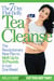 The 7-Day Flat-Belly Tea Cleanse - The Revolutionary New Plan to Melt Up to 10 Pounds in Just One Week!