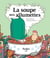 La soupe aux allumettes - Collection Histoires de rire