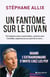 Un fantôme sur le divan : Quand l'extraordinaire s'invite chez les psy