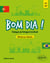 Bom dia ! portugais du portugal et portugais du Brésil : méthode pour débutants A1-A2