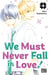 We must never fall in love ! Tome 4