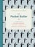 The Pocket Butler - A Compact Guide to Modern Manners, Business Etiquette and Everyday Entertaining