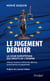 Le jugement dernier - La cour européenne des droits de l'Homme, ultime recours contre les dérives autoritaires et populistes