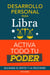 Desarrollo personal para Libra: Activa todo tu Poder. Alcanza el éxito y la felicidad