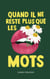 Quand il ne reste plus que les mots