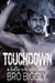 Touchdown: A Bully Ever After Novel - Bully Ever After, #3