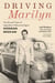 Driving Marilyn - The Life and Times of Legendary Hollywood Agent Norman Brokaw