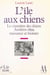L'île aux chiens - Le cimetière pour animaux, Asnières, 1899 : naissance et histoire