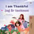 I am Thankful Jag är tacksam - English Swedish Bilingual Collection