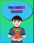 Tim Meets Rocky - Rocky, #1