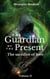 The Guardian of the present - The sacrifice of love