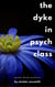 The Dyke in Psych Class: Queer Kink Erotica