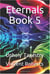 Eternals Book 5: Unholy Tapestry - The Eternals, #5