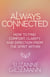 Always Connected - How to Find Comfort, Clarity, and Direction from the Spirit Within