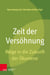 Zeit der Versöhnung - Wege in die Zukunft der Ökumene