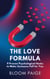The Love Formula: 9 Proven Psychological Hacks To Make Someone Fall For You