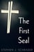 The First Seal: Book 1 of the AntiChristo Trilogy - AntiChristo Trilogy, #1