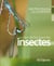 Le monde fascinant des insectes