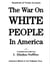 The War On White People In America: America Bleed A Lot Volume Two