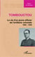 Tombouctou - La vie d'un jeune officier de l'artillerie coloniale 1926 - 1928
