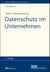 Datenschutz im Unternehmen - Handbuch