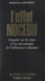 L'effet nocebo - Enquête sur les voies et les mécanismes de l'influence à distance