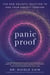 Panic Proof - The New Holistic Solution to End Your Anxiety Forever