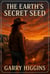 The Earth's Secret Seed