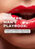 The Modern Man's Playbook: Secrets to Winning Over Women And Building Lasting Connections