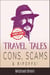 Travel Tales: Cons, Scams & Ripoffs! - True Travel Tales