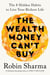 The Wealth Money Can't Buy - The 8 Hidden Habits to Live Your Richest Life