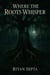Where the Roots Whisper