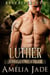 Green Bearets: Luther - Base Camp Bears, #1