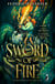 Sword of Fire - The award-winning international bestseller